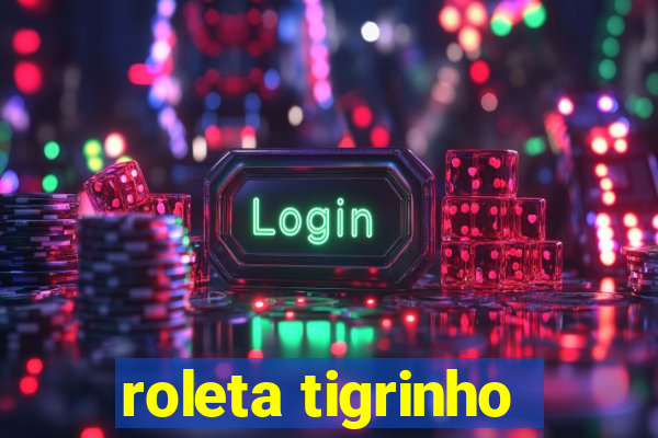 roleta tigrinho